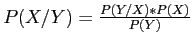 $P(X/Y)=\frac{P(Y/X)*P(X)}{P(Y)}$